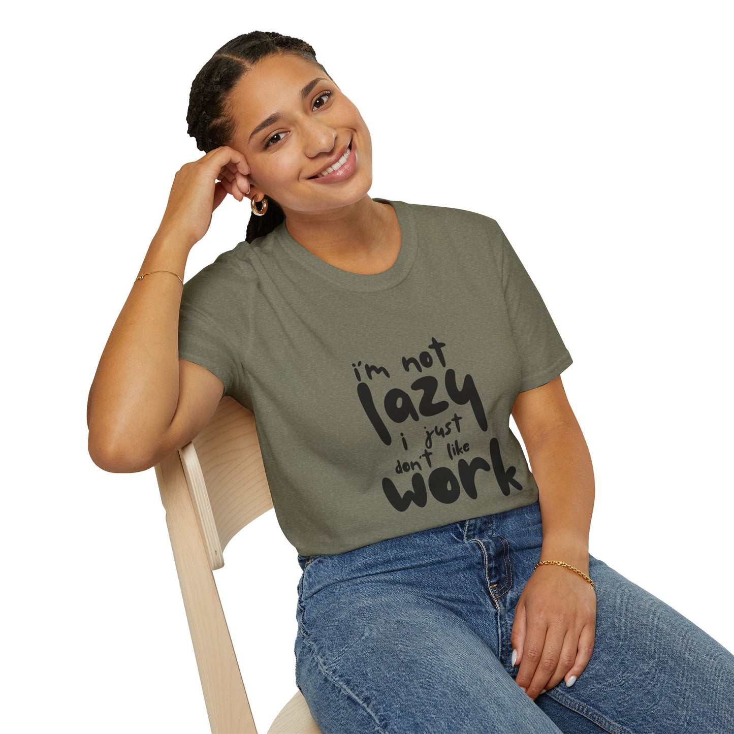 Funny Graphic T-Shirt - 'I’m Not Lazy, I Just Don’t Like Work' Bold Statement Design