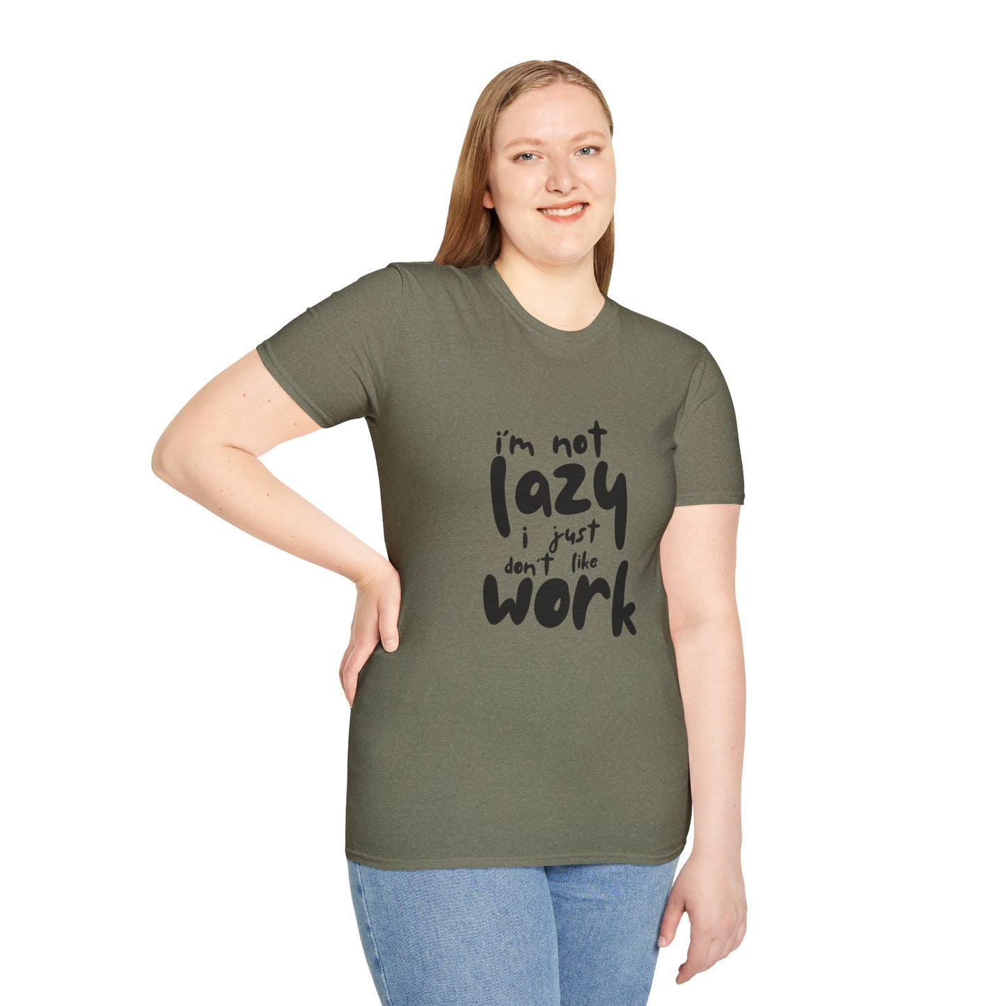 Funny Graphic T-Shirt - 'I’m Not Lazy, I Just Don’t Like Work' Bold Statement Design